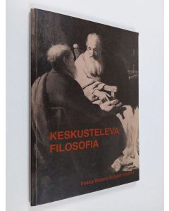 Kirjailijan Pekka Robert Sundell käytetty kirja Keskusteleva filosofia