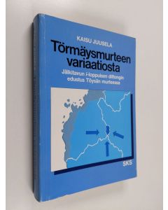 Kirjailijan Kaisu Juusela käytetty kirja Törmäysmurteen variaatiosta : jälkitavun i-loppuisen diftongin edustus Töysän murteessa