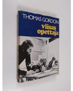 Kirjailijan Thomas Gordon käytetty kirja Viisas opettaja
