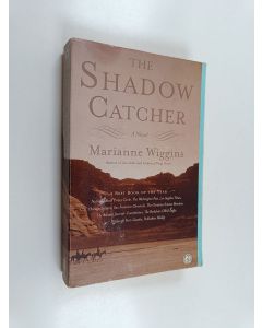 Kirjailijan Marianne Wiggins käytetty kirja The Shadow Catcher - A Novel