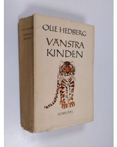 Kirjailijan Olle Hedberg käytetty kirja Vänstra kinden eller en svenk tiger