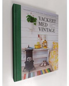 Kirjailijan Sania Hedengren käytetty kirja Vackert med vintage : inspiration, idéer, inredning