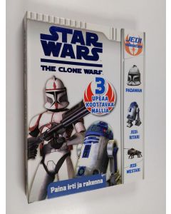käytetty kirja Star Wars - the Clone Wars : 3 upeaa koottavaa mallia