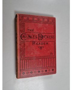 Kirjailijan Charles Dickens käytetty kirja The Dickens Reader - Selected Passages from the Works of Charles Dickens