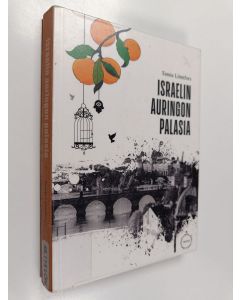 Kirjailijan Sanna Lönnfors käytetty kirja Israelin auringon palasia