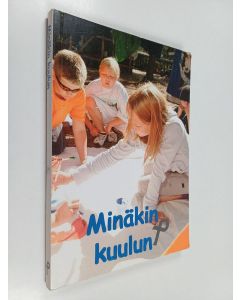 käytetty kirja Minäkin kuulun : kerhonohjaajan käsikirja 2004-2005