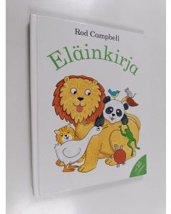 Kirjailijan Rod Campbell käytetty kirja Eläinkirja