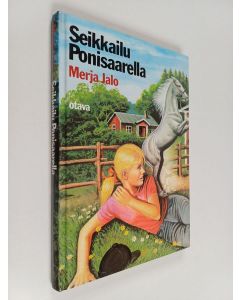 Kirjailijan Merja Jalo käytetty kirja Seikkailu Ponisaarella : tyttöromaani