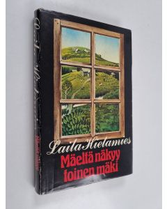 Kirjailijan Laila Hietamies käytetty kirja Mäeltä näkyy toinen mäki