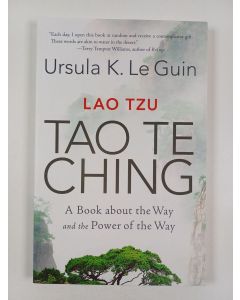 Kirjailijan Laotse uusi kirja Tao te ching : a book about the way and the power of the way