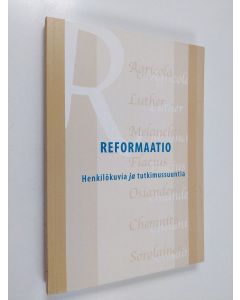 käytetty kirja Reformaatio : henkilökuvia ja tutkimussuuntia : Suomalaisen teologisen kirjallisuusseuran ja Suomen kirkkohistoriallisen seuran yhteisessä symposiumissa marraskuussa  2007 pidetyt esitelmät