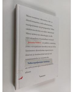 Kirjailijan Johanna Vehkoo käytetty kirja Valheenpaljastajan käsikirja