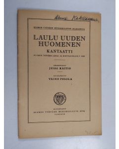 käytetty teos Laulu uuden huomenen : kantaatti Suomen työväen laulu- ja soittojuhliin v. 1946