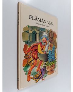 Kirjailijan Jacob Grimm käytetty kirja Elämän vesi : Grimmin veljesten saduista