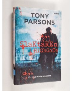 Kirjailijan Tony Parsons käytetty kirja Slaktaren i Highgate