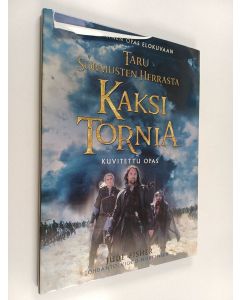 Kirjailijan Jude Fisher käytetty kirja Taru sormusten herrasta : kuvitettu opas Kaksi tornia