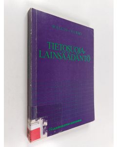 Kirjailijan Anna-Riitta Wallin käytetty kirja Tietosuojalainsäädäntö : henkilörekisterilaki ja siihen liittyvät säädökset