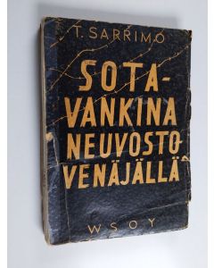 Kirjailijan Tadeus Sarrimo käytetty kirja Sotavankina Neuvosto-Venäjällä