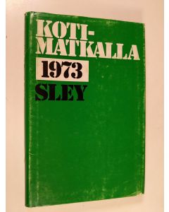 käytetty kirja Kotimatkalla 1973 : Suomen luterilaisen evankeliumiyhdistyksen  vuosijulkaisu
