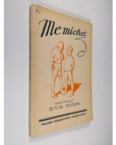 Kirjailijan Eva Hirn uusi kirja Me miehet (lukematon)