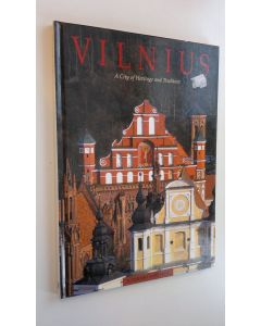 Kirjailijan Audre Kairiene käytetty kirja Vilnius - A City of Heritage and Tradition
