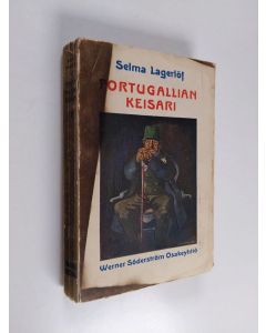 Kirjailijan Selma Lagerlöf käytetty kirja Portugallian keisari