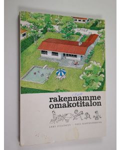 Kirjailijan Paul Rastenberger & Lars Zilliacus käytetty kirja Rakennamme omakotitalon