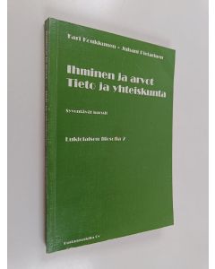 Kirjailijan Juhani Pietarinen & Kari Koukkunen käytetty kirja Lukiolaisen filosofia 2 : Ihminen ja arvot, tieto ja yhteiskunta - Syventävät kurssit