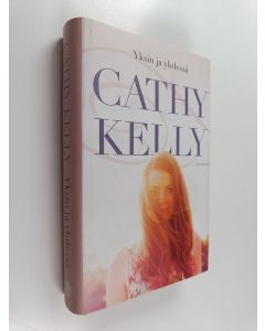 Kirjailijan Cathy Kelly käytetty kirja Yksin ja yhdessä