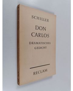 Kirjailijan Friedrich von Schiller käytetty kirja Don Carlos, Infant von Spanien : ein dramatisches Gedicht