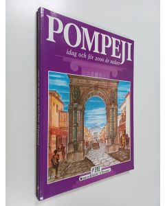 Kirjailijan Alberto C. Carpiceci käytetty kirja Pompeji : idag och för 2000 år sedan