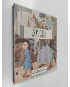Kirjailijan Madonna käytetty kirja Abdin seikkailut