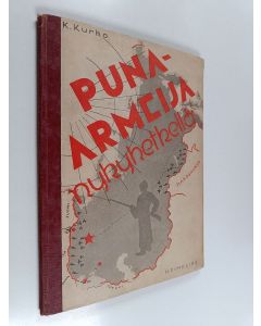 Kirjailijan K. Kurko käytetty kirja Puna-armeija nykyhetkellä