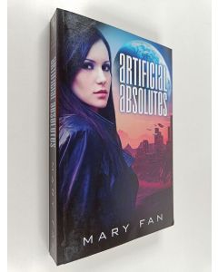 Kirjailijan Mary Fan käytetty kirja Artificial Absolutes