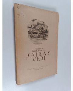 Kirjailijan Veikko Korhonen käytetty kirja Sairas veri