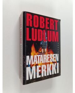 Kirjailijan Robert Ludlum käytetty kirja Mataresen merkki