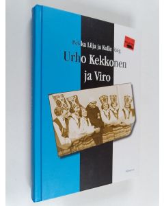 Kirjailijan Kulle Raig & Pekka Lilja käytetty kirja Urho Kekkonen ja Viro