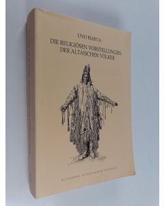 Kirjailijan Uno Harva käytetty kirja Die religiösen Vorstellungen der altaischen Völker