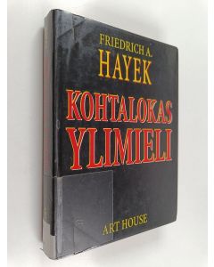 Kirjailijan Friedrich von Hayek käytetty kirja Kohtalokas ylimieli