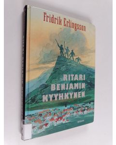 Kirjailijan Fridrik Erlingsson käytetty kirja Ritari Benjamin Kyyhkynen