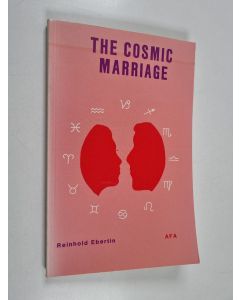 Kirjailijan Reinhold Ebertin käytetty kirja Cosmic Marriage