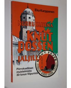 Kirjailijan Eka Karppanen käytetty kirja Nuorukaisena Knut Possen jäljillä : piirroksellinen muistelmisto 30-luvun Viipurista
