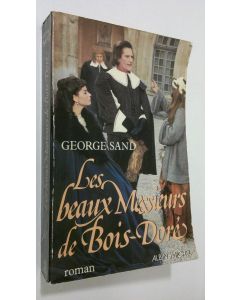 Kirjailijan George Sand käytetty kirja Les beaux Messieurs de Bois-Dore