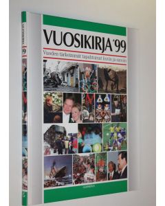 käytetty kirja Vuosikirja 1999 : vuoden tärkeimmät tapahtumat kuvin ja sanoin