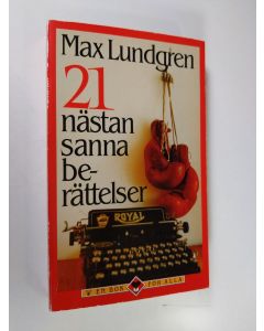 Kirjailijan Max Lundgren käytetty kirja 21 nästan sanna berättelser