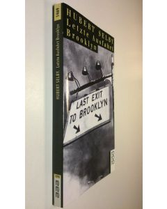 Kirjailijan Hubert Selby käytetty kirja Letzte Ausfahrt Brooklyn (UUDENVEROINEN)