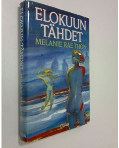 Kirjailijan Melanie Rae Thon käytetty kirja Elokuun tähdet