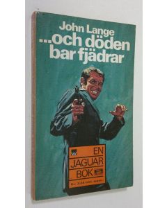 Kirjailijan John Lange käytetty kirja ...Och döden bar fjädrar