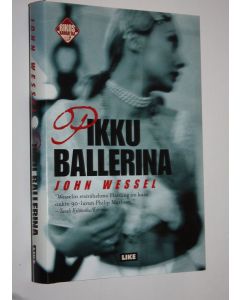 Kirjailijan John Wessel käytetty kirja Pikku ballerina