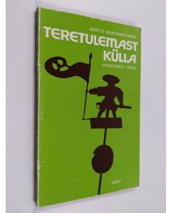 Kirjailijan Kerttu Mustonen-Hukki käytetty kirja Teretulemast külla : vaivatonta viroa : pieni kielenopas turisteille ja muille kielen harrastajille